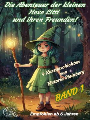 cover image of Die Abenteuer der kleinen Hexe Litti und ihren Freunden